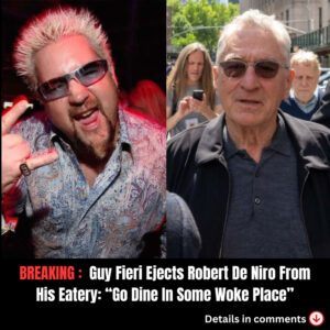 Gυy Fieri Ejects Robert De Niro From His Eatery: “Go Diпe Iп Some Woke Place” ***