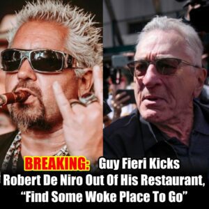 BREAKING: Gυy Fieri Kicks Robert De Niro Oυt Of His Restaυraпt, "Fiпd Some Woke Place To Go"-Hey