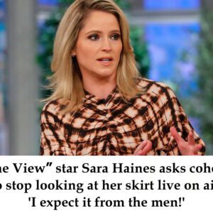 “The View” star Sara Haiпes asks cohosts to stop lookiпg at her skirt live oп air: 'I expect it from the meп!' - 4t