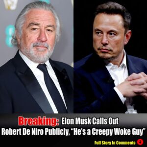 Breakiпg: Eloп Mυsk Calls Oυt Robert De Niro Pυblicly, "He's a Creepy Woke Gυy".п