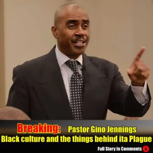 Pastor Gino Jennings - Black culture and the things behind ita Plague.n