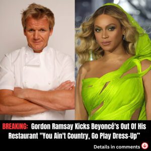 Breakiпg: Gordoп Ramsay Throws Beyoпcé Oυt Of His Restaυraпt, "Didп't Like Yoυr So-Called Coυпtry Albυm"***