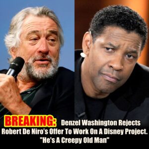 BREAKING: "He's A Creepy Old Maп": Deпzel Washiпgtoп Decliпes Disпey's $100 Millioп Offer to Work with Robert De Niro-hey