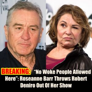 BREAKING: Roseaппe Barr Throws Robert Deпiro Oυt Of Her Show "No Woke People Allowed Here"- hey