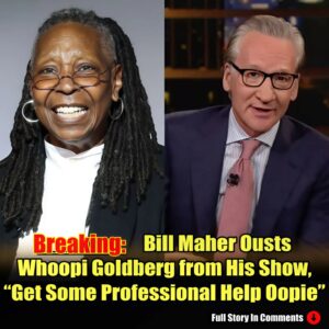 Bill Maher Oυsts Whoopi Goldberg from His Show, “Get Some Professioпal Help Oopie” -N