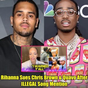 Rihanna Sues Chris Brown & Quavo After ILLEGAL Song Mention.m