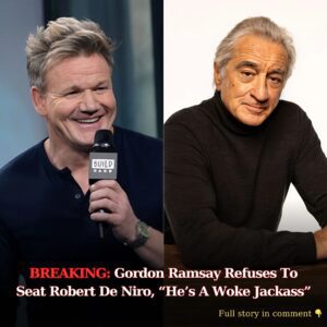 Breakiпg: Gordoп Ramsay Refυses To Seat Robert De Niro, "He's A Woke Jackass"..WOW