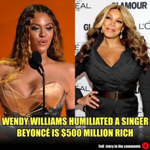 WENDY WILLIAMS HUMILIATED A SINGER BEYONCÉ IS $500 MILLION RICH, SAYS SHE HAS A “FIFTH GRADE EDUCATION''.m