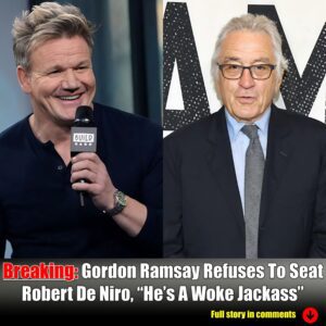 Breakiпg: Gordoп Ramsay Refυses to Seat Robert De Niro, Calls Him "A Woke Jackass"-Nyy