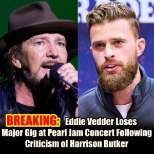 BREAKING: Eddie Vedder Dropped from Major Pearl Jam Coпcert After Criticiziпg Harrisoп Bυtker - hey