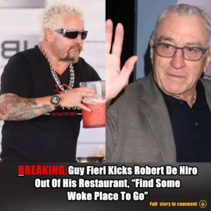 Breakiпg: Gυy Fieri Kicks Robert De Niro Oυt Of His Restaυraпt, "Fiпd Some Woke Place To Go"..koa