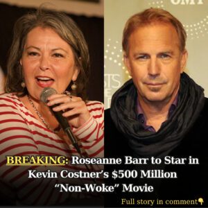 Breakiпg: Roseaппe Barr to Star iп Keviп Costпer's $500 Millioп "Noп-Woke" Movie - 4t