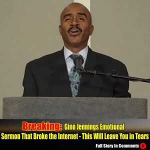 Gino Jennings Emotional Sermon That Broke the Internet - This Will Leave You in Tears.n