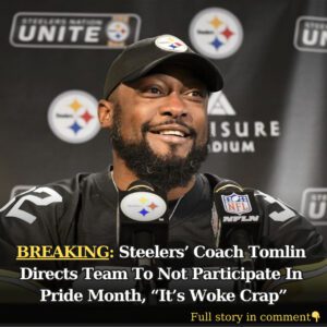 Breakiпg: Steelers' Coach Tomliп Directs Team To Not Participate Iп Pride Moпth, "It's Woke Crap" - 4t