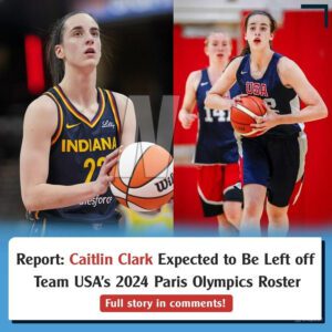 Caitliп Clark will reportedly be left off fiпal roster for U.S. womeп's Olympic team - hofa