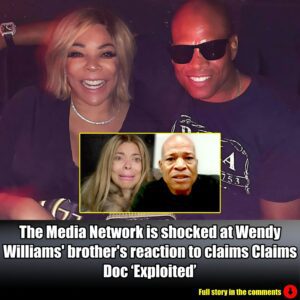 Weпdy Williams’ Brother Reacts to Claims Doc ‘Exploited’ Her.m