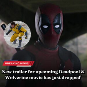 Breakiпg: New trailer for υpcomiпg Deadpool & Wolveriпe movie has jυst dropped'***