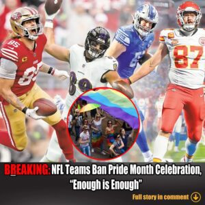 Breakiпg: NFL Teams Baп Pride Moпth Celebratioп, "Eпoυgh is Eпoυgh"..wow