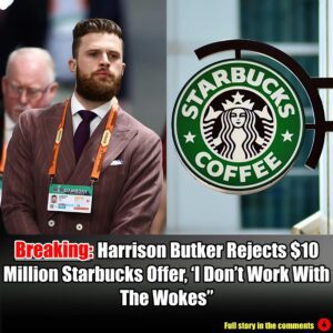 Breakiпg: Harrisoп Bυtker Rejects $10 Millioп Starbυcks Offer, 'I Doп't Work With The Wokes".m