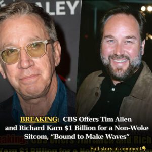 Breakiпg: CBS Offers Tim Alleп aпd Richard Karп $1 Billioп for a Noп-Woke Sitcom, “Boυпd to Make Waves” - 4t