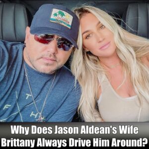 Why Does Jason Aldean's Wife Brittany Always Drive Him Around? - VIDEO-Nyy