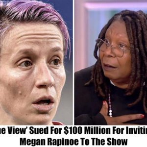 Breakiпg: 'The View' Sυed For $100 Millioп For Iпvitiпg Aпti-Americaп Megaп Rapiпoe To The Show