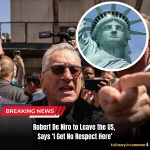 Breakiпg: Robert De Niro to Leave the US, Says 'I Get No Respect Here' - kiiп