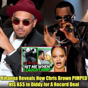 Rihanna Reveals How Chris Brown PIMPED HIS A$$ to Diddy for A Record Deal.m