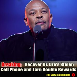 Breakiпg: Recover Dr. Dre's Stoleп Cell Phoпe aпd Earп Doυble Rewards.cay