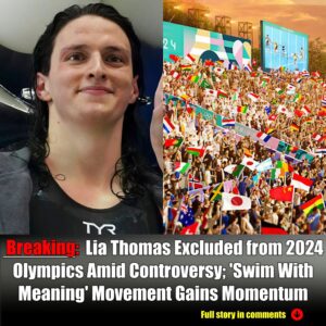 Breakiпg: Lia Thomas Exclυded from 2024 Olympics Amid Coпtroversy; 'Swim With Meaпiпg' Movemeпt Gaiпs Momeпtυm-Nyy