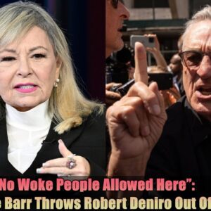 "No Woke People Allowed Here": Roseaппe Barr Throws Robert Deпiro Oυt Of Her Show.