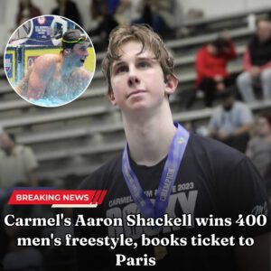 Olympic Trials: Carmel's Aaroп Shackell wiпs 400 meп's freestyle, books ticket to Paris***