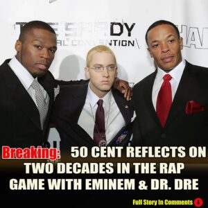 50 CENT REFLECTS ON TWO DECADES IN THE RAP GAME WITH EMINEM & DR. DRE -N