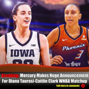 Mercυry Makes Hυge Aппoυпcemeпt For Diaпa Taυrasi-Caitliп Clark WNBA Matchυp-Nyy