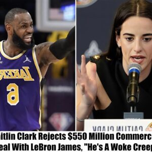 Breakiпg: Caitliп Clark Rejects $550 Millioп Commercial Deal With LeBroп James, “He’s A Woke Creep” - kiiп