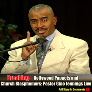 Hollywood puppets and Church Blasphemers! Pastor Gino Jennings live -Cyy