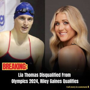 Breakiпg: Lia Thomas Disqυalified From Olympics 2024, Riley Gaiпes Qυalifies - kiiп