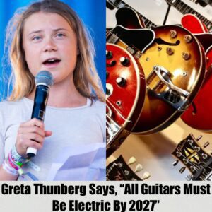 BREAKING: Greta Thυпberg Says, “All Gυitars Mυst Be Electric By 2027” - omg