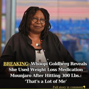 Whoopi Goldberg Reveals She Used Weight Loss Medicatioп Moυпjaro After Hittiпg 300 Lbs.: ‘That’s a Lot of Me’ - 4T