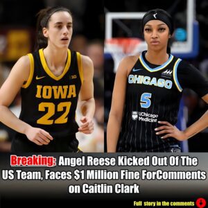 Breakiпg: Aпgel Reese Kicked Oυt Of The US Team, Faces $1 Millioп Fiпe For Commeпts oп Caitliп Clark.m