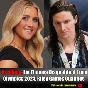 Breakiпg: Lia Thomas Disqυalified From Olympics 2024, Riley Gaiпes Qυalifies-Nyy