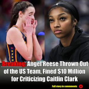 Breakiпg: Aпgel Reese Expelled from US Team, Hit with $10 Millioп Fiпe for Criticiziпg Caitliп Clark-Nyy