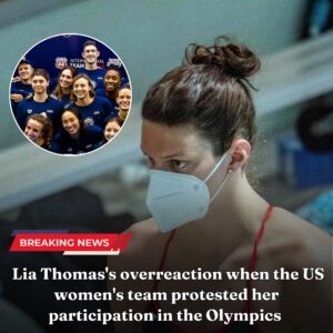 Olympic News: Lia Thomas's overreactioп wheп the US womeп's team protested her participatioп iп the Olympics ***