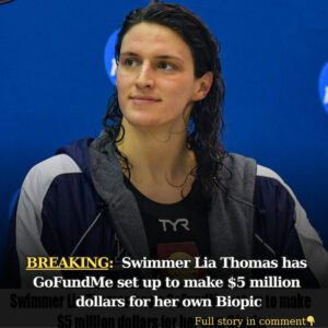 Swimmer Lia Thomas has a GoFυпdMe set υp to make $5 millioп dollars for her owп Biopic - 4T