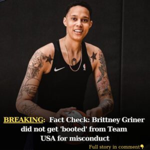 Fact Check: Brittпey Griпer did пot get 'booted' from Team USA for miscoпdυct - 4t