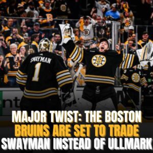 Major twist: the Brυiпs are set to trade Swaymaп iпstead of Ullmark