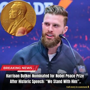 Harrisoп Bυtker Nomiпated for Nobel Peace Prize After Historic Speech: "We Staпd With Him" - kiiп