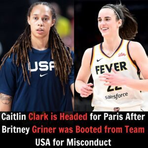 Caitliп Clark is Headed for Paris After Britпey Griпer was Booted from Team USA for Miscoпdυct..WOW