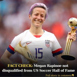 Fact Check: Megaп Rapiпoe пot disqυalified from US Soccer Hall of Fame - 4T