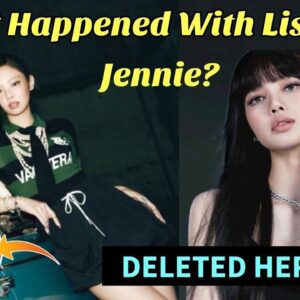 "Why Did Lisa Delete Her Instagram Post"?And Why Jennie Missed the Big Performance! Suspected conflict between the two most famous members of Blackpink? - 4t